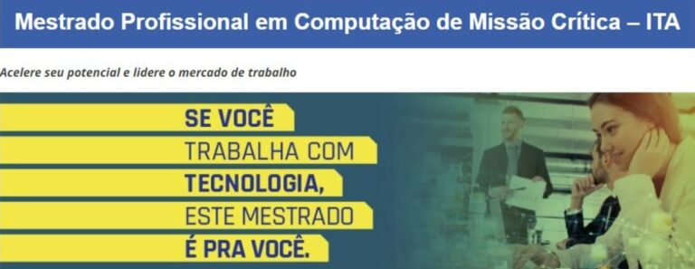 IEL e ITA lançam nova turma de mestrado em computação de missão crítica