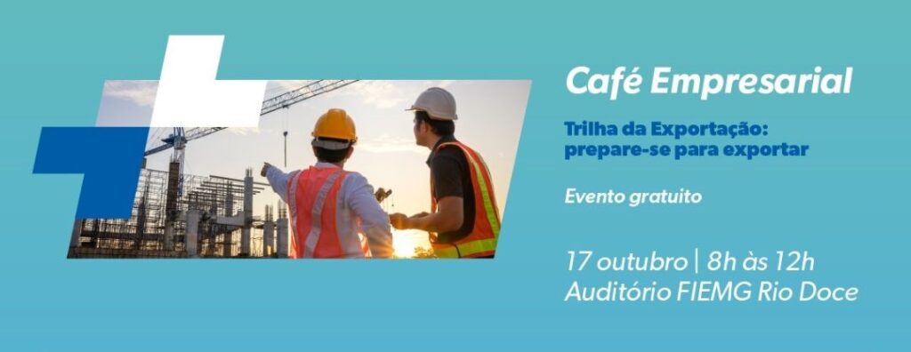 FIEMG Regional Rio Doce realiza evento gratuito sobre exportação