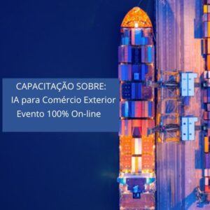 Capacitação: IA no comércio exterior