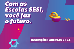 Campanha de Matrículas SESI 2024