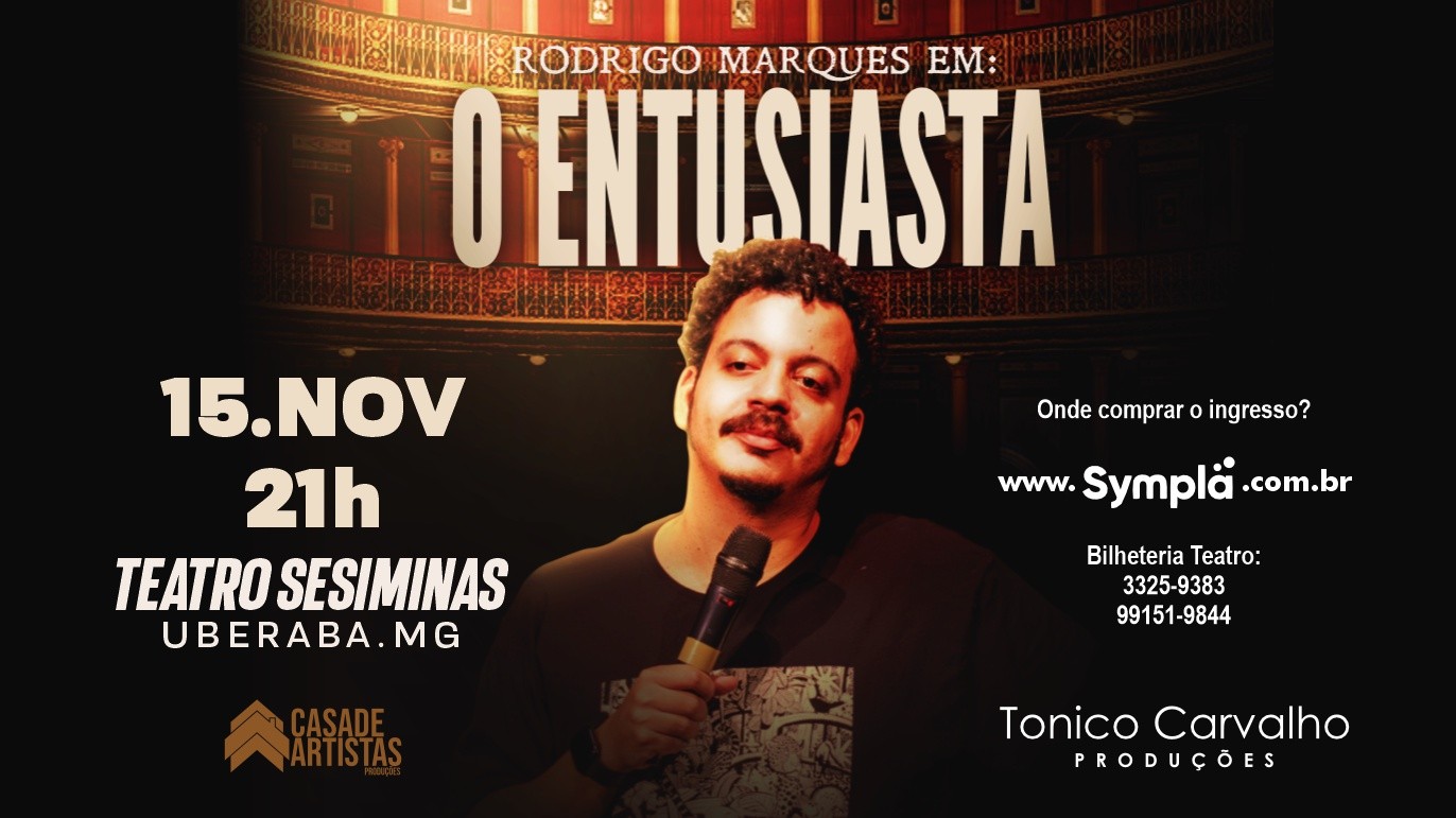 RODRIGO MARQUES EM O ENTUSIASTA - SESI Cultura