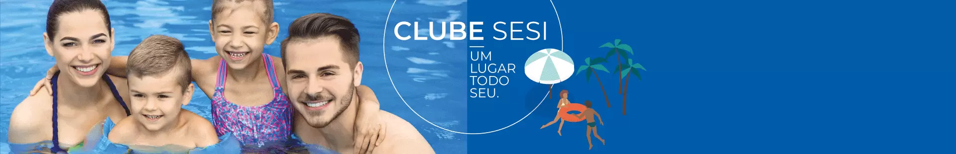 Clubes SESI - um lugar todo seu.