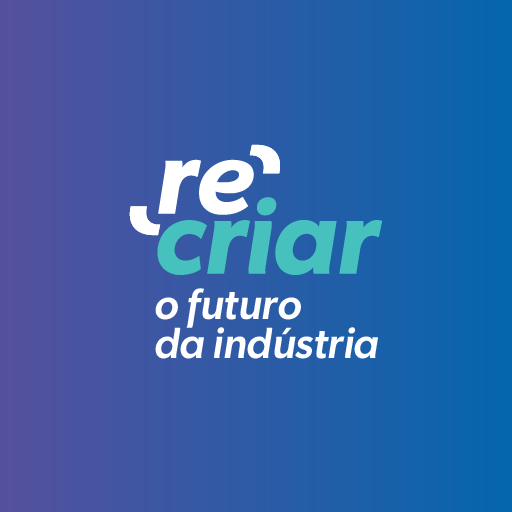 Recriar o futuro da indústria.