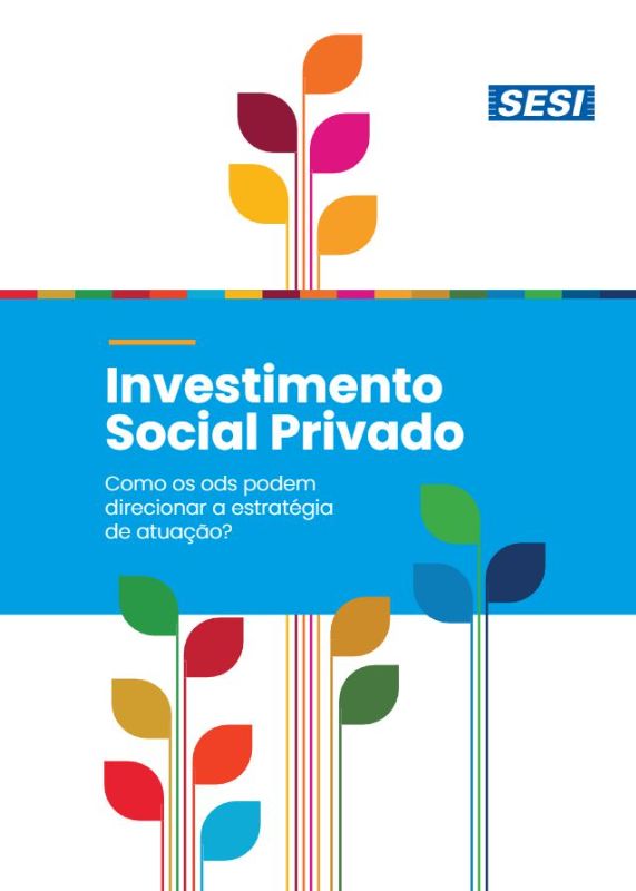 Investimento Social Privado: Como os ODS Podem Direcionar a Estratégia de Atuação?