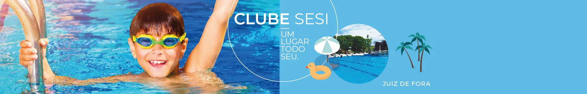 Clube SESI Juiz de Fora. Um lugar todo seu.