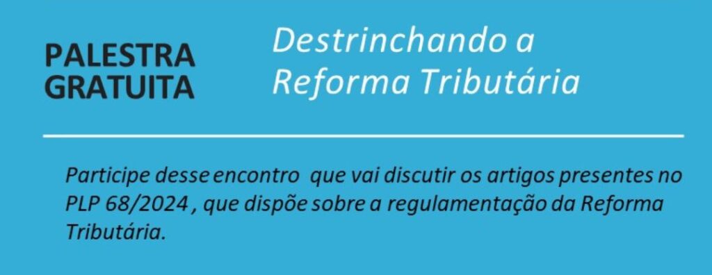 FIEMG promove palestra “Destrinchando a Reforma Tributária”