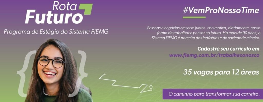 Prorrogadas inscrições do programa de estágio da FIEMG