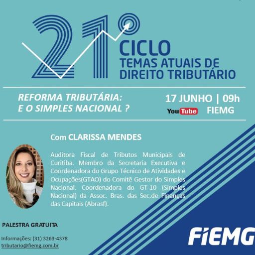 Assuntos serão abordados no dia 17 de junho, em live da Gerência Tributária da FIEMG