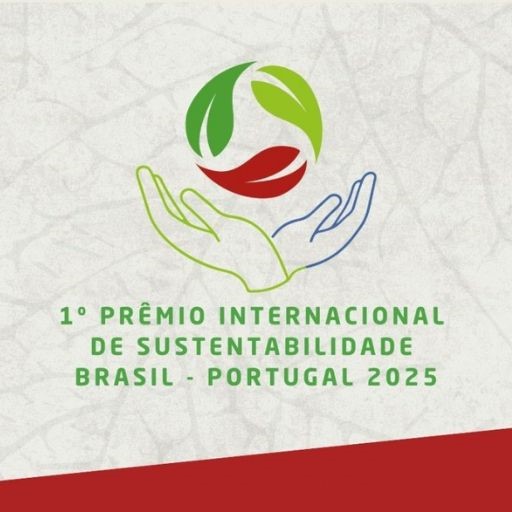 1º Prêmio Internacional de Sustentabilidade Brasil - Portugal 2025