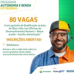 Programa Autonomia e Renda Petrobras abre edital com 460 vagas para cursos gratuitos no setor de óleo e gás